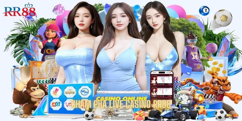 Khám phá chuyên mục thịnh hành Live Casino tại RR88
