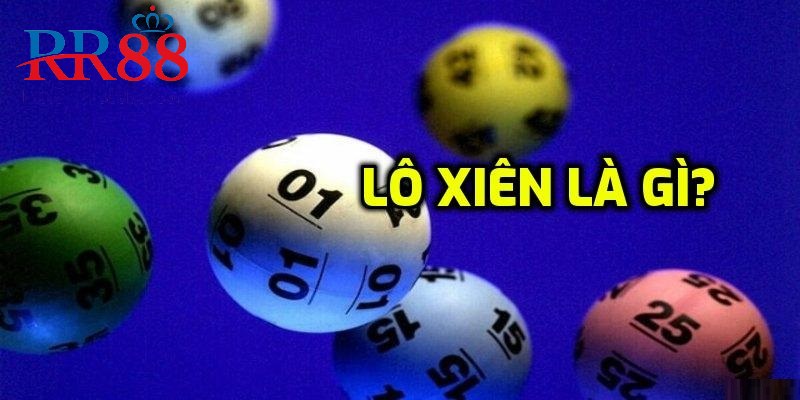 Lô xiên được nhiều cược thủ tại rr88 yêu thích