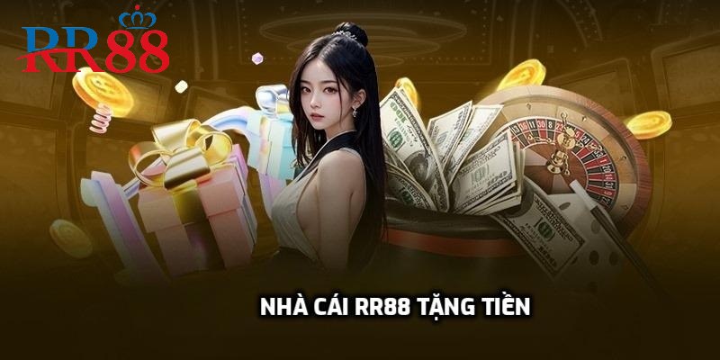 Nhà cái rr88 tặng tiền